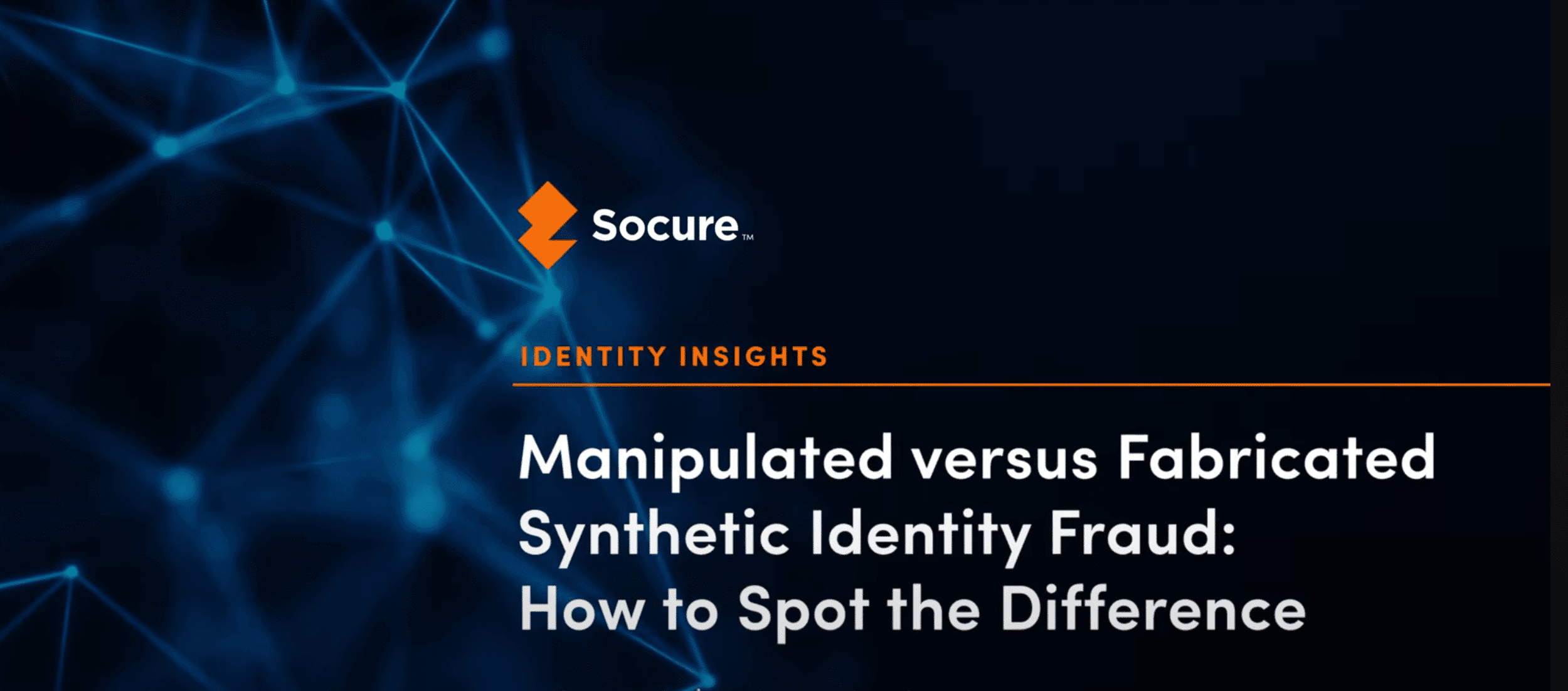 Manipulated vs Fabricated Synthetic Identity Fraud