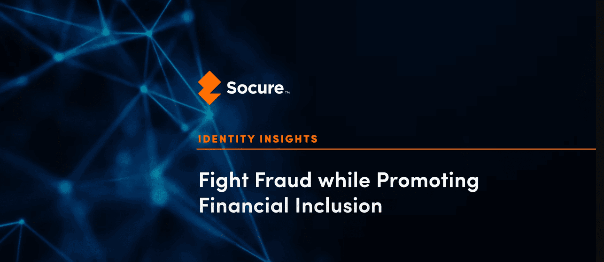 Identity Insights | Fight Fraud while Promoting Financial Inclusion